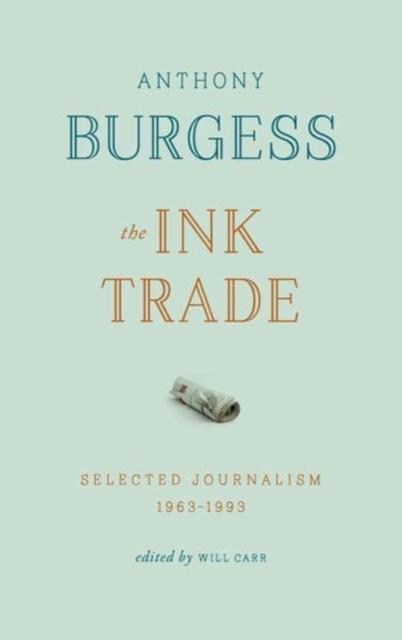 Ink Trade - Anthony Burgess