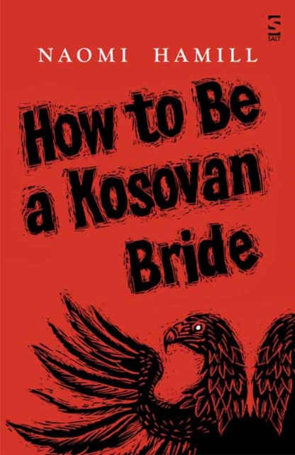 How To Be a Kosovan Bride - Naomi Hamill