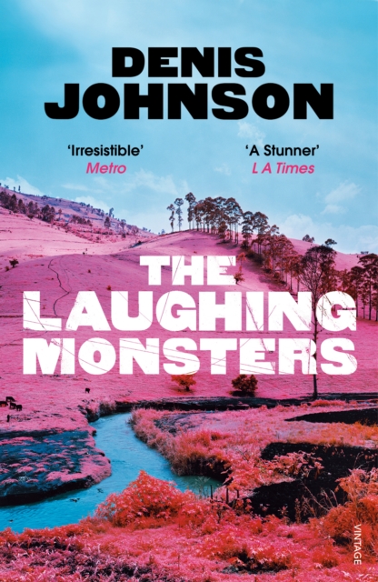 Laughing Monsters - Denis Johnson