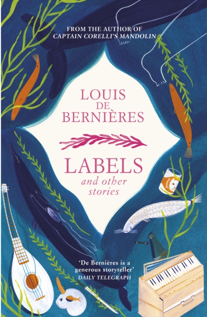 Labels and Other Stories - Louis De Bernieres