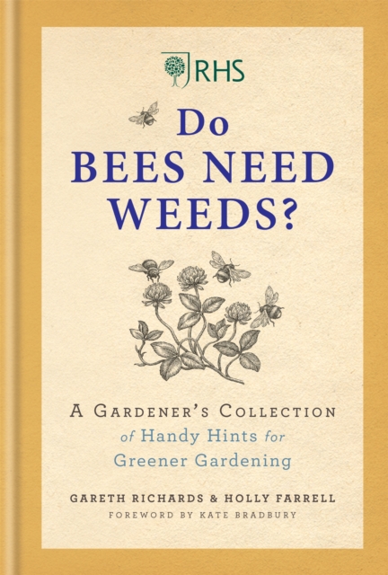 RHS Do Bees Need Weeds - Holly|richards Farrell