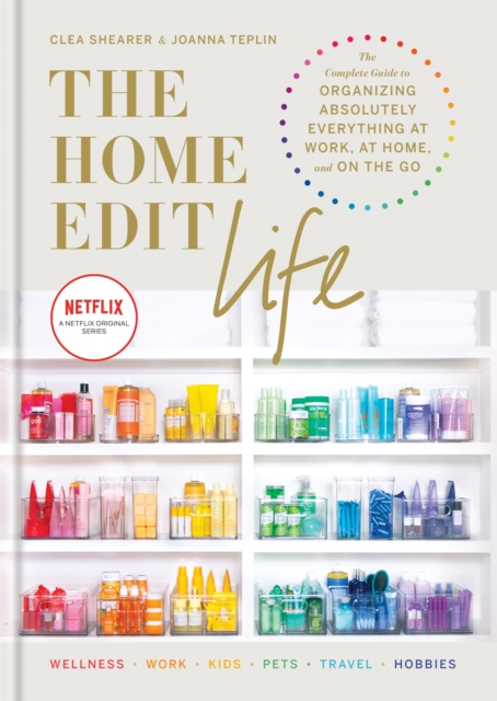 The Home Edit Life - Clea|teplin Shearer