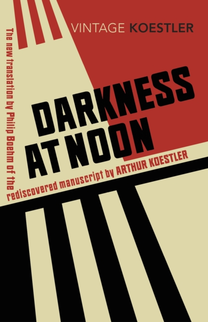 Darkness at Noon - Arthur Koestler