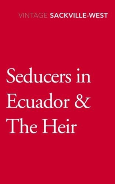 Coperta cărții 'Seducers in Ecuador & The Heir - Vita Sackville-west'