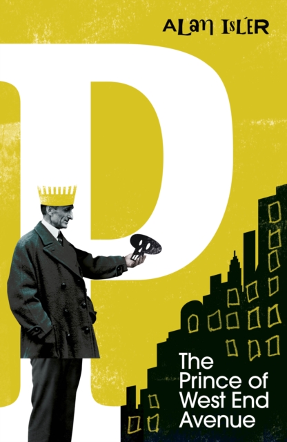 Prince of West End Avenue - Alan Isler