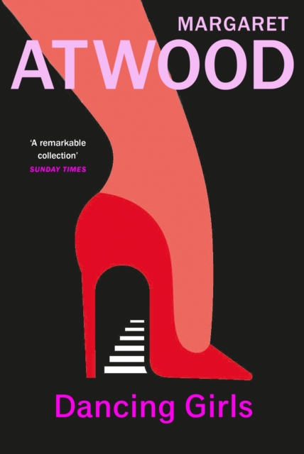 Dancing Girls and Other Stories - Margaret Atwood