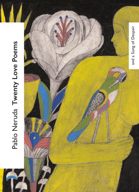 Twenty Love Poems and a Song of Despair - Pablo Neruda