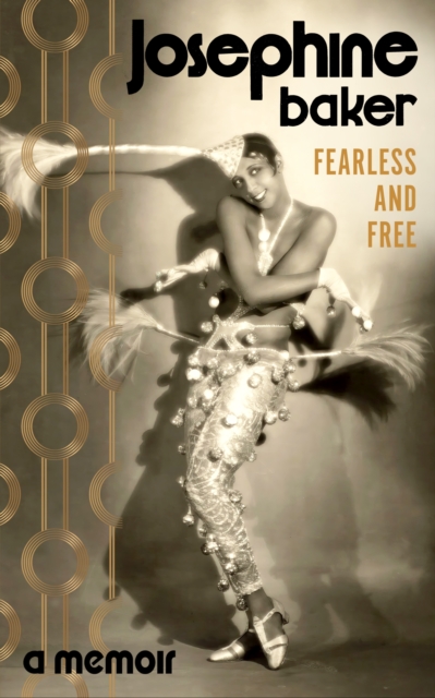 Fearless and Free - Josephine Baker
