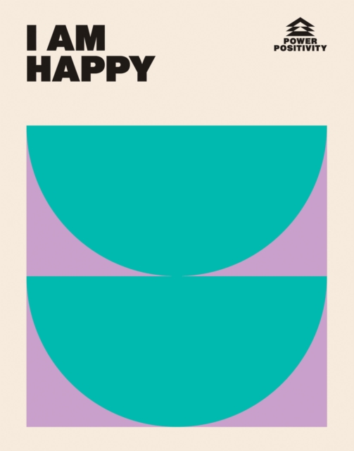 I AM HAPPY - 