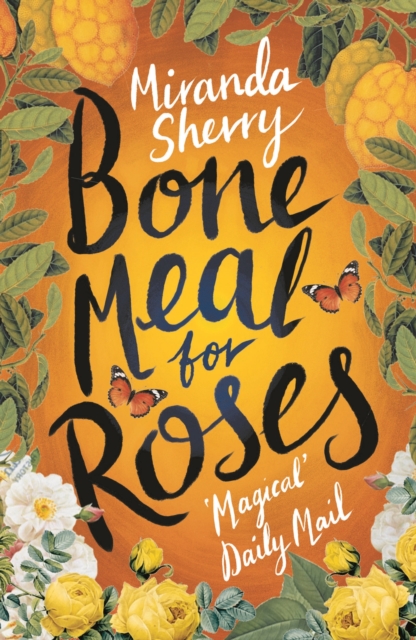 Bone Meal for Roses - Miranda Sherry