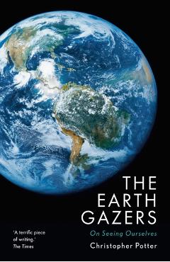 Coperta cărții 'Earth Gazers - Christopher Potter'