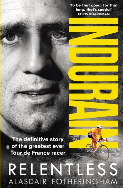 Indurain - Alasdair Fotheringham