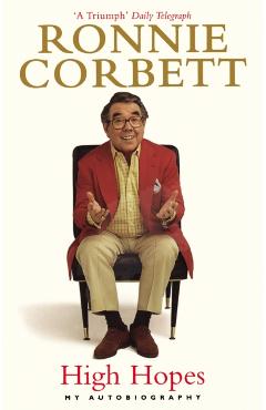 Coperta cărții 'High Hopes - Ronnie Corbett'