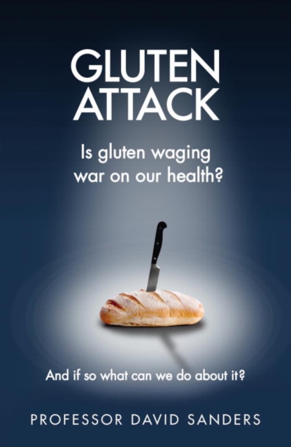 Coperta cărții 'Gluten Attack - Prof. David Sanders'