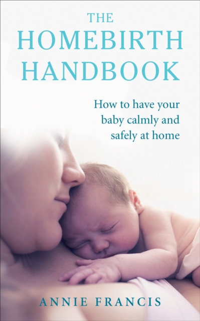 Homebirth Handbook - Annie Francis