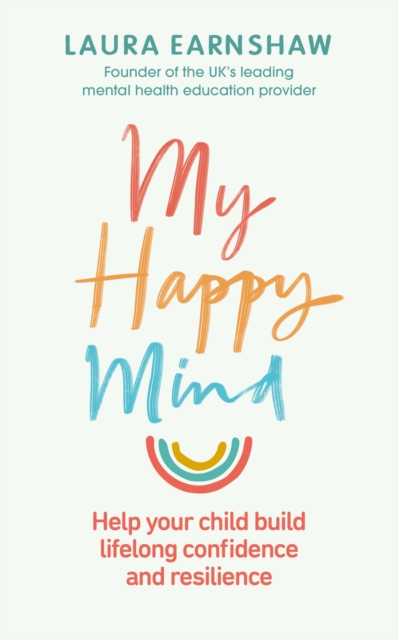 My Happy Mind - Laura Earnshaw