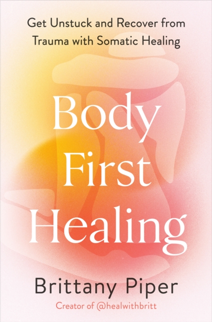 Body First Healing - Brittany Piper