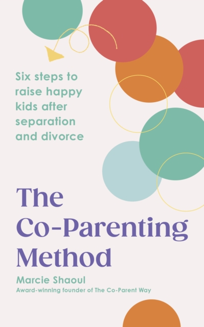 Co-Parenting Method - Marcie Shaoul