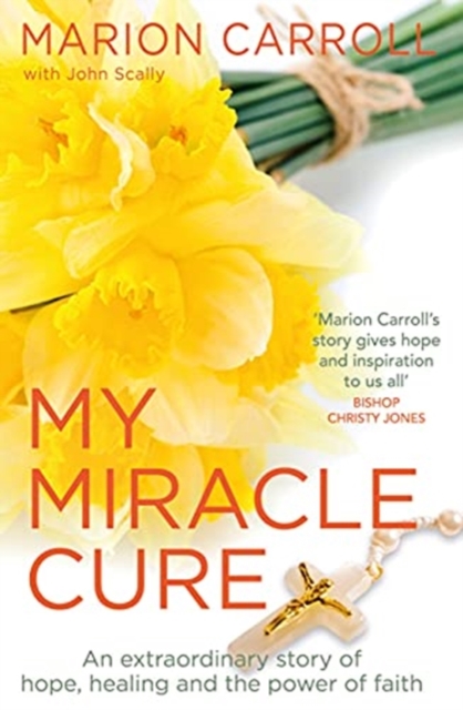 My Miracle Cure - John|carroll Scally