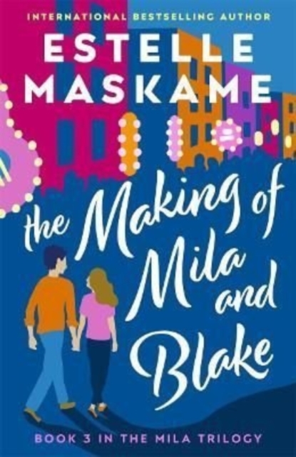 Making of Mila and Blake (The MILA Trilogy 3) - Estelle Maskame