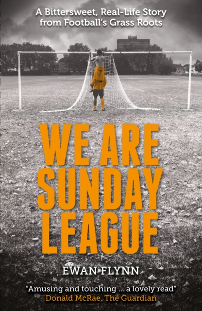 We are Sunday League - Ewan Flynn