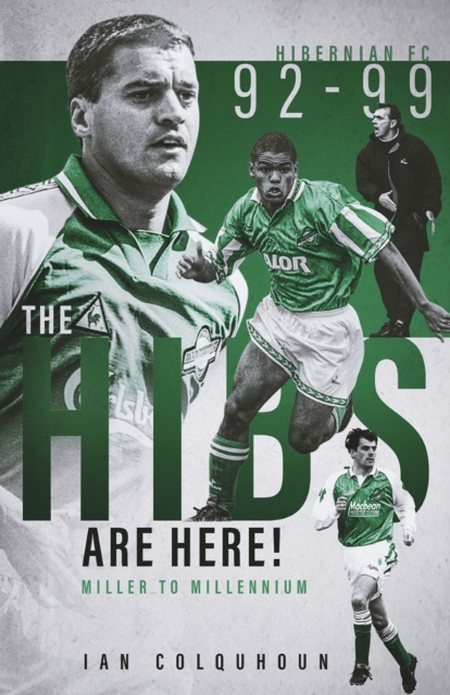 Hibs are Here - Ian Colquhoun