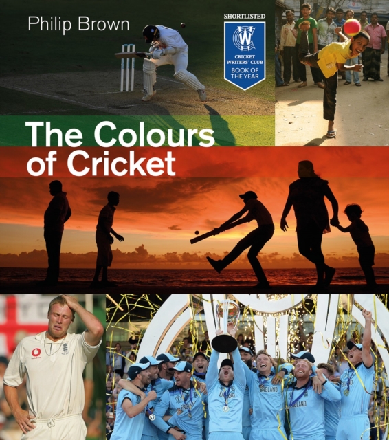 Colours of Cricket - Philip Brown