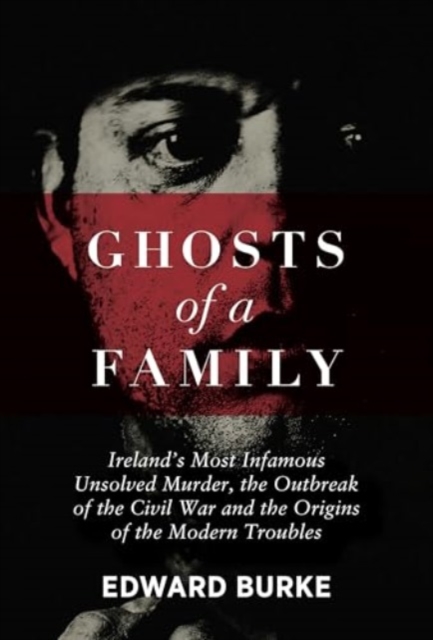 Ghosts of a Family - Edward Burke