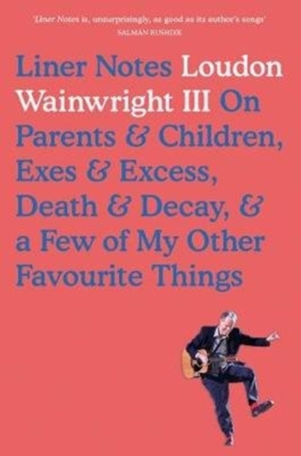 Liner Notes - Loudon Wainwright