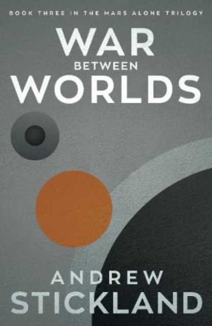 War Between Worlds - Andrew Stickland