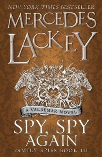 Spy, Spy Again (Family Spies #3) - Mercedes Lackey