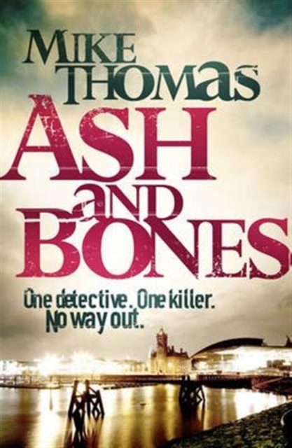 Ash and Bones - Mike Thomas