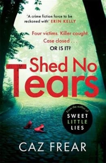 Shed No Tears - Caz Frear