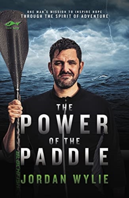 Power of the Paddle - Jordan Wylie