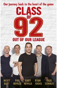 Poza produsului Class of 92: Out of Our League - Gary|neville Neville