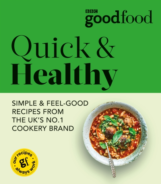 Good Food: Quick & Healthy - 