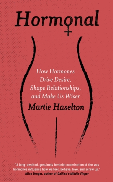 Hormonal - Martie Haselton