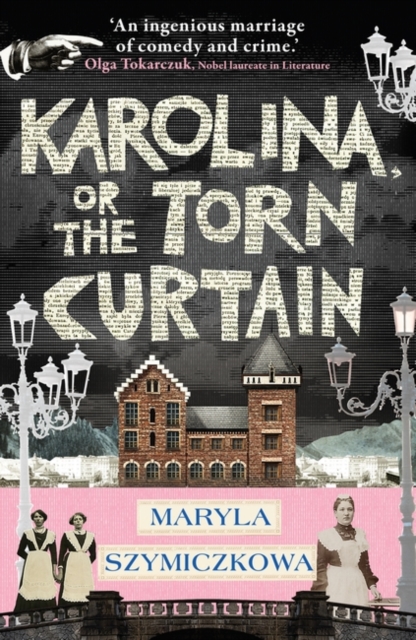 Karolina, or the Torn Curtain - Maryla Szymiczkowa