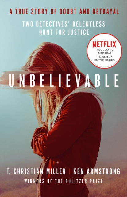 Unbelievable - T. Christian Miller