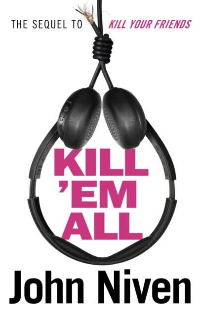 Kill ?Em All - John Niven