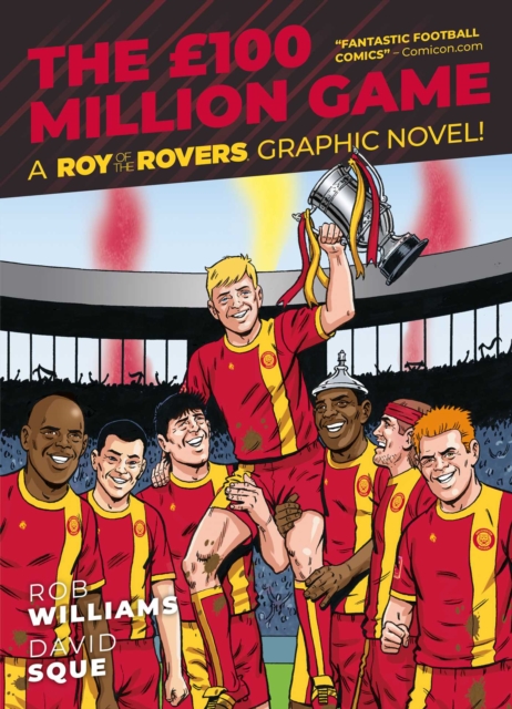 Roy of the Rovers: The 100 Million Game - Rob Williams