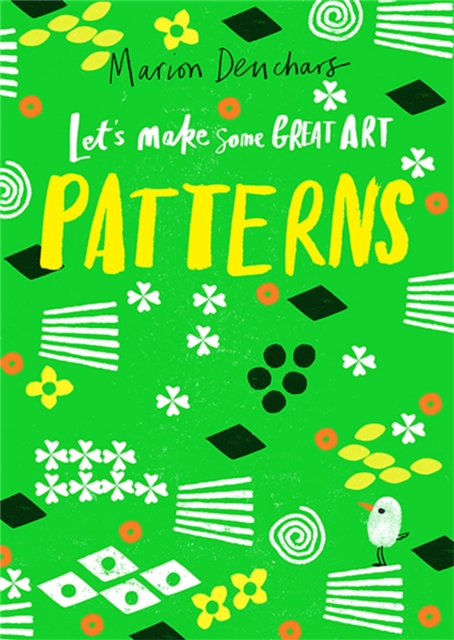 Let's Make Some Great Art: Patterns - Marion Deuchars