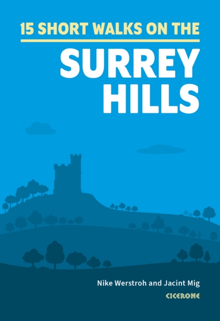 15 Short Walks in the Surrey Hills - Nike|mig Werstroh
