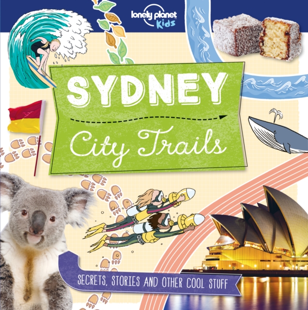 Lonely Planet Kids City Trails - Sydney - Helen|greathead Lonely Planet Kids|greathead