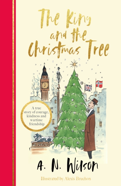 King and the Christmas Tree - A.n. Wilson