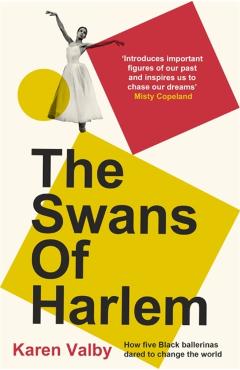 Poza produsului Swans of Harlem - Karen Valby