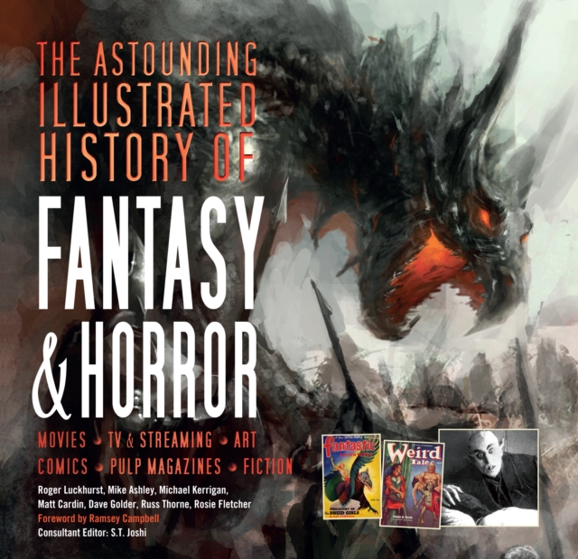Astounding Illustrated History of Fantasy & Horror - Roger|ashley Luckhurst