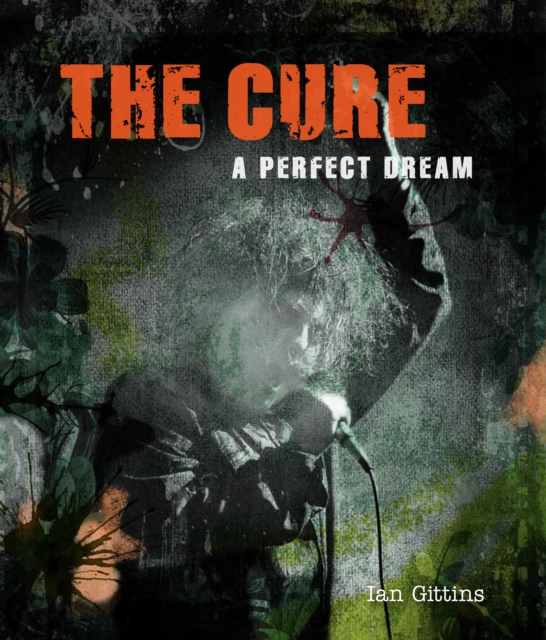 The Cure - Ian Gittins