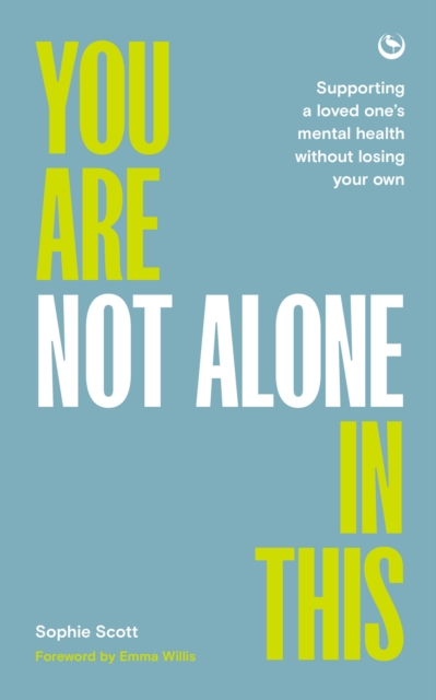 You Are Not Alone In This - Sophie Scott