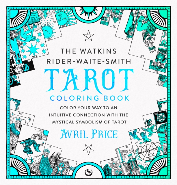 Watkins Rider-Waite-Smith Tarot Coloring Book - Avril Price